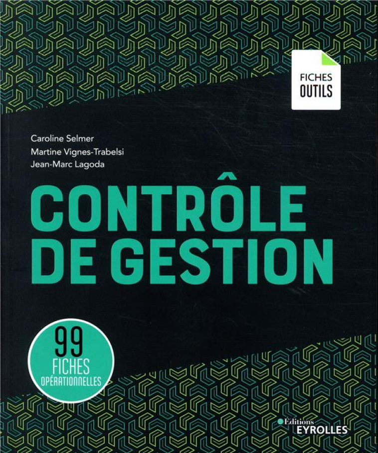 CONTROLE DE GESTION  -  99 FICHES OPERATIONNELLES - SELMER/LAGODA - EYROLLES