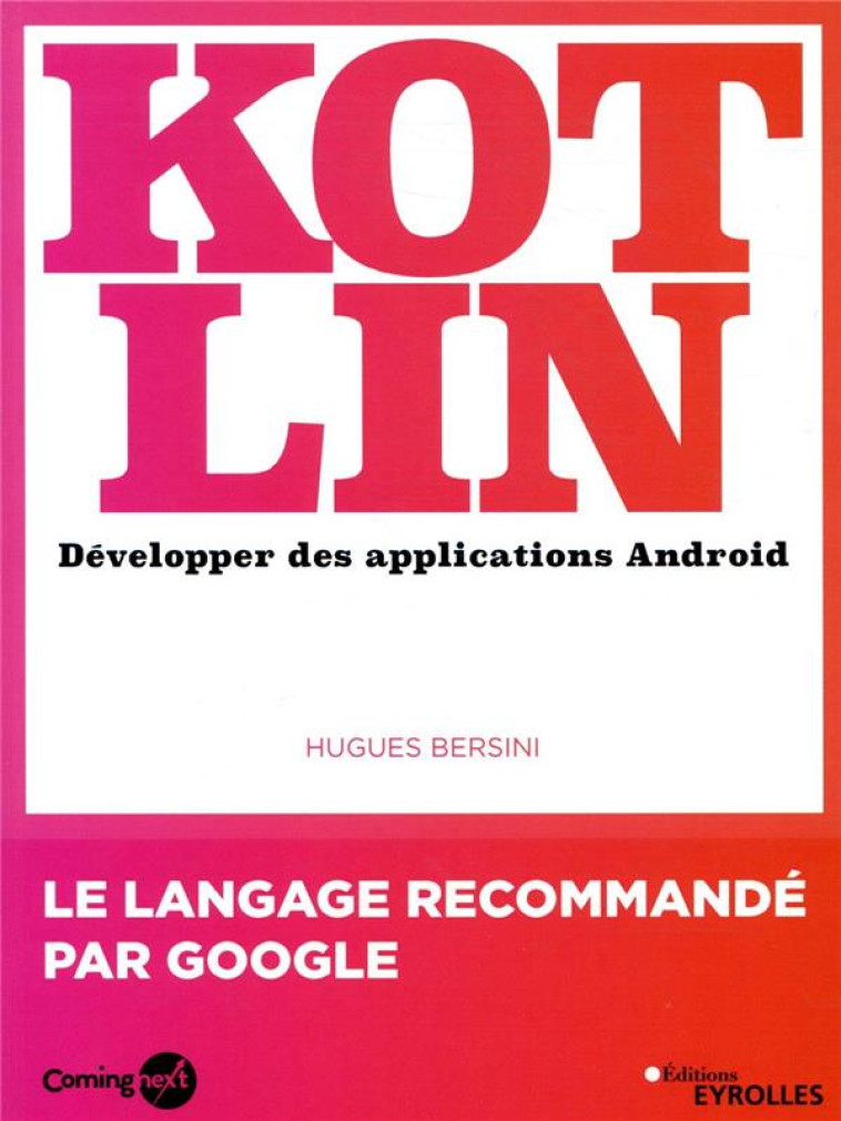 KOTLIN  -  DEVELOPPER UNE APPLICATION ANDROID - BERSINI HUGUES - EYROLLES