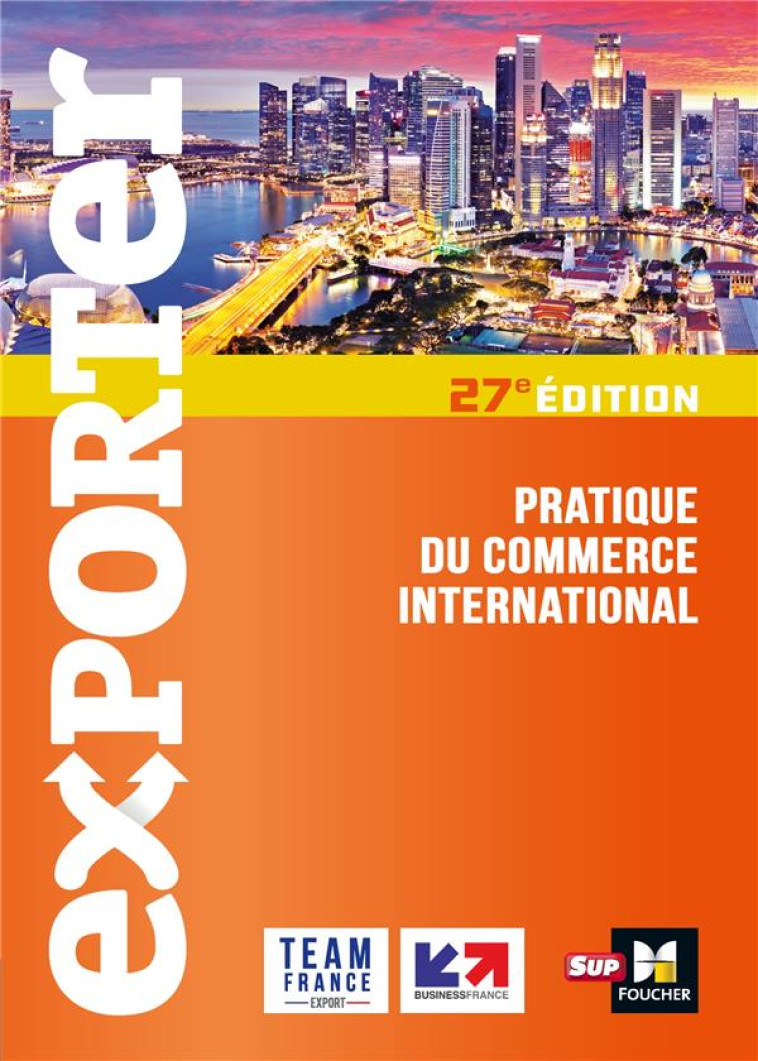 EXPORTER  -  PRATIQUE DU COMMERCE INTERNATIONAL (27E EDITION) - VENIN/MEURIER/PARKER - FOUCHER