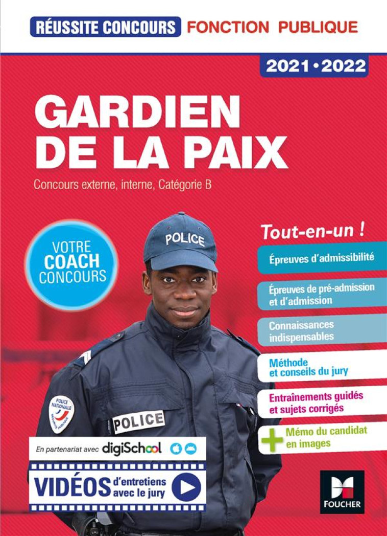 REUSSITE CONCOURS : GARDIEN DE LA PAIX  -  CONCOURS EXTERNE, INTERNE, CATEGORIE B  -  TOUT-EN-UN ! (EDITION 2021/2022) - MALIS/PARROT/BEAL - FOUCHER