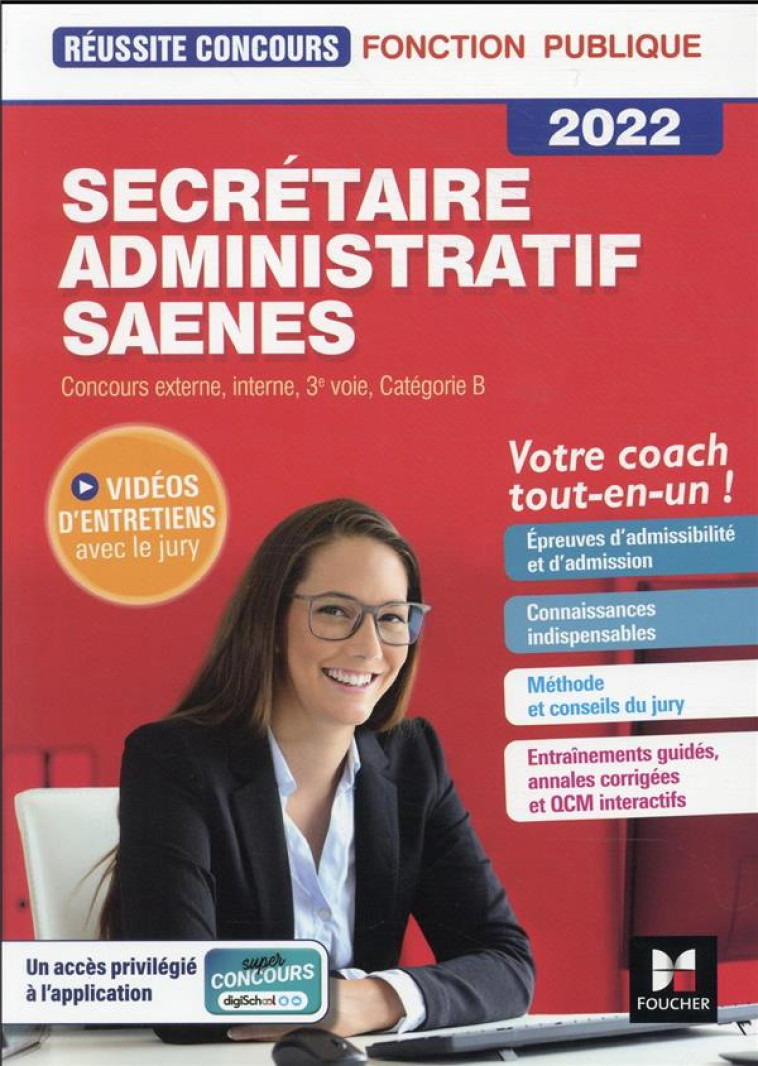 REUSSITE CONCOURS : SECRETAIRE ADMINISTRATIF, SAENES  -  CONCOURS EXTERNE, INTERNE, 3E VOIE, CATEGORIE B  -  TOUT-EN-UN (EDITION 2022) - FERRANDIS/BONHIVERS - FOUCHER