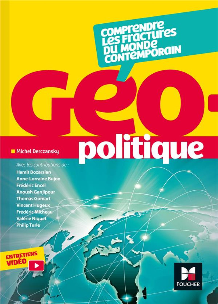 GEOPOLITIQUE - COMPRENDRE LES FRACTURES DU MONDE CONTEMPORAIN - DERCZANSKY/NIQUET - FOUCHER