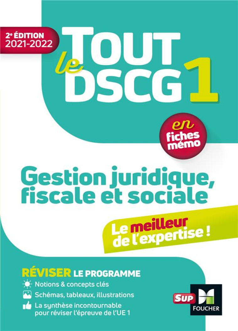 TOUT LE DSCG 1 EN FICHES MEMO  -  GESTION JURIDIQUE FISCALE ET SOCIALE (EDITION 2021/2022) - MONDON/JOMARD/ROUAIX - FOUCHER