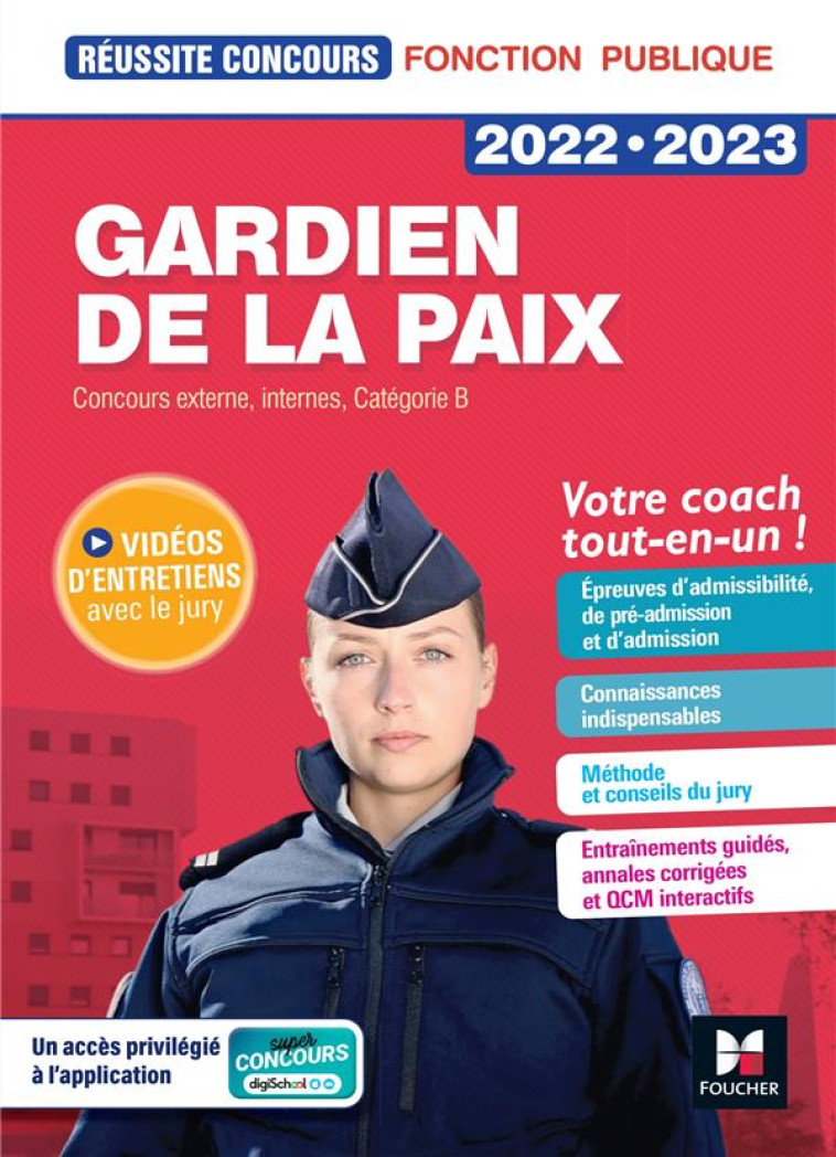 REUSSITE CONCOURS : GARDIEN DE LA PAIX  -  CONCOURS EXTERNE, INTERNE, CATEGORIE B  -  TOUT-EN-UN (EDITION 2022/2023) - MALIS/BEAL/LE PAGE - FOUCHER