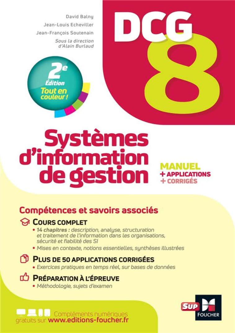 DCG 8 : SYSTEMES D'INFORMATION DE GESTION  -  MANUEL, APPLICATIONS ET CORRIGES (2E EDITION) - SOUTENAIN J-F. - FOUCHER