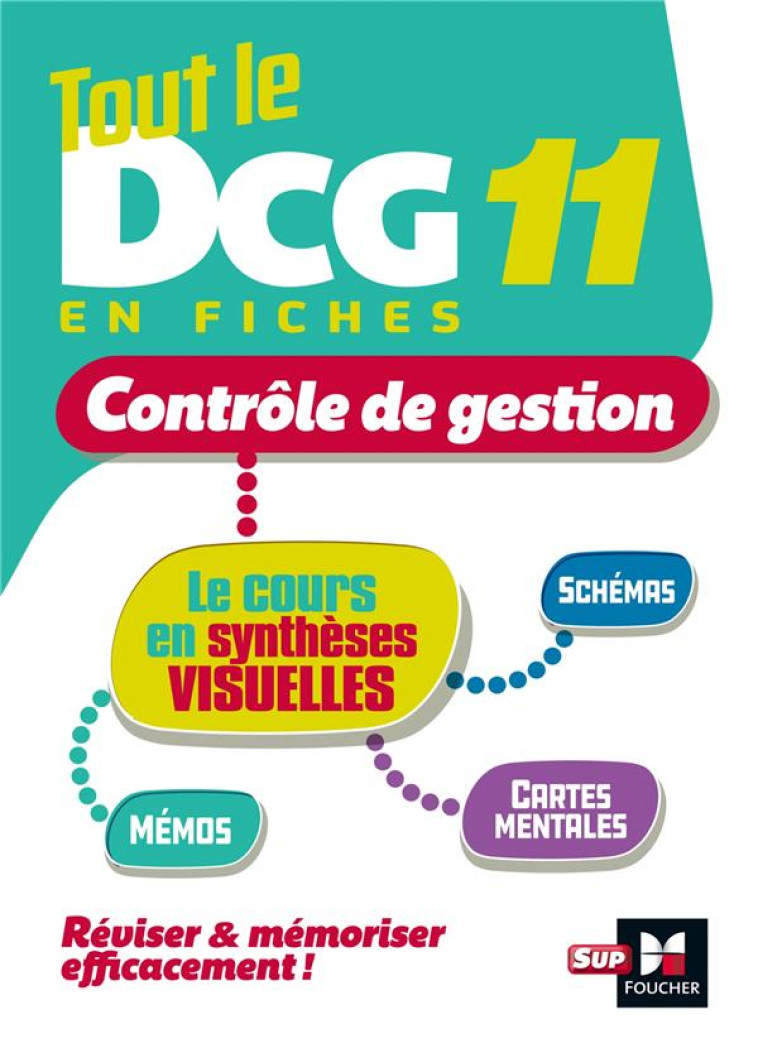 TOUT LE DCG 11 EN FICHES  -  CONTROLE DE GESTION  -  LE COURS EN SYNTHESES VISUELLES (EDITION 2023/2024) - BURLAUD ALAIN - FOUCHER