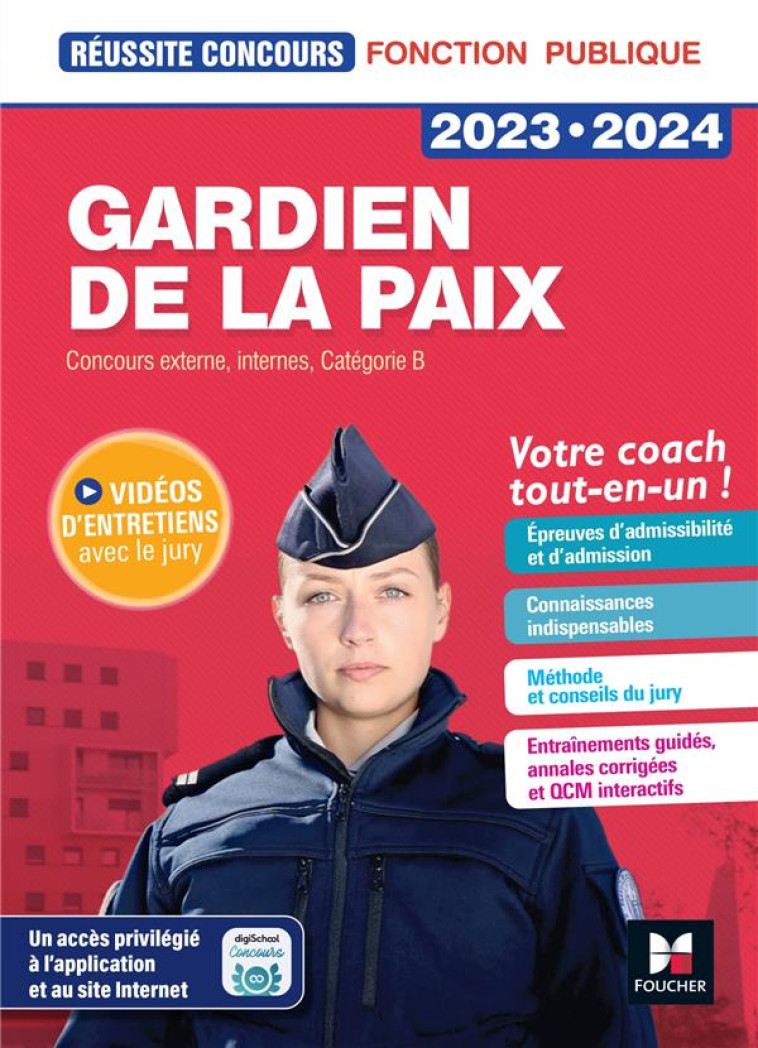 REUSSITE CONCOURS : GARDIEN DE LA PAIX  -  CONCOURS EXTERNE, INTERNE, CATEGORIE B  -  VOTRE COACH TOUT-EN-UN ! (EDITION 2023/2024) - MALIS/BEAL/LE PAGE - FOUCHER