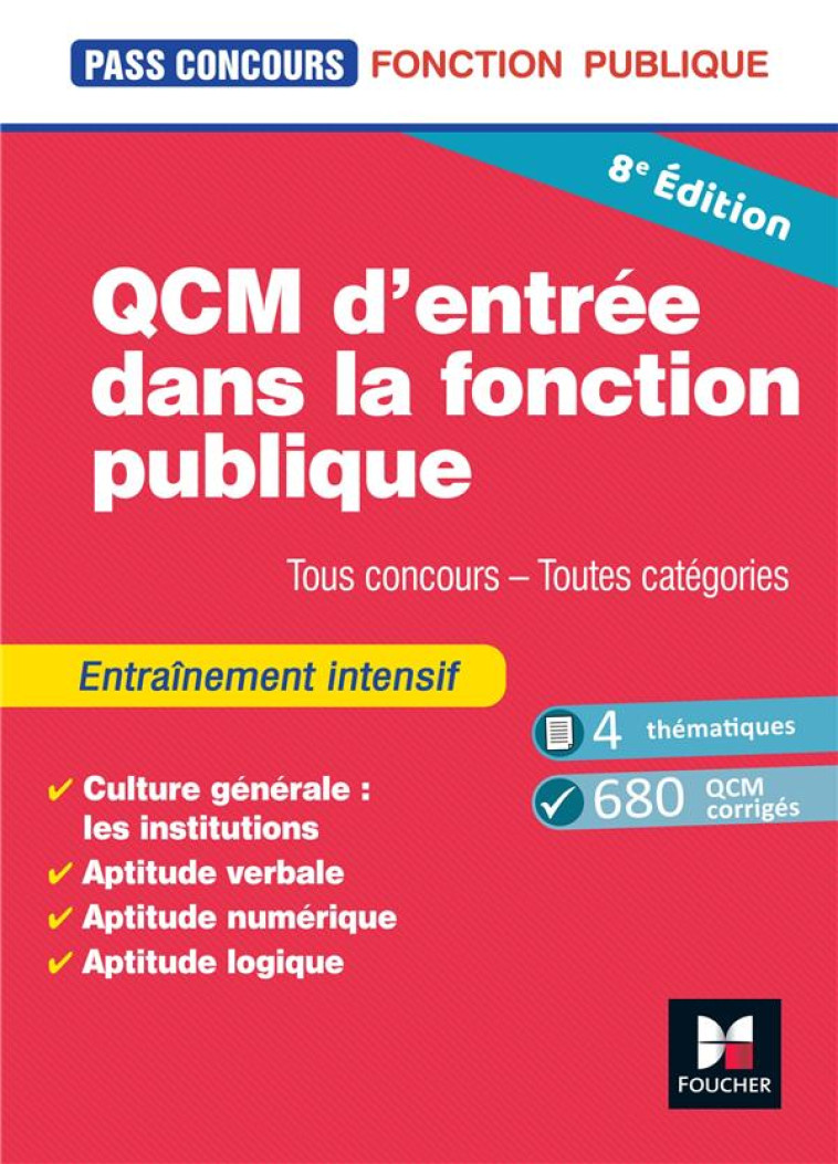 PASS'CONCOURS : QCM D'ENTREE DANS LA FONCTION PUBLIQUE  -  TOUS CONCOURS, TOUTES CATEGORIES  -  100% REVISION ET ENTRAINEMENT (8E EDITION) - DUCASTEL ANNE - FOUCHER