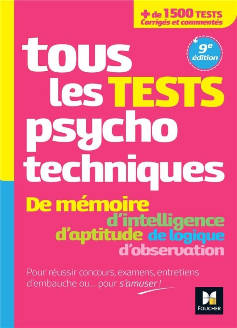 TOUS LES TESTS PSYCHOTECHNIQUES, MEMOIRE, INTELLIGENCE, APTITUDE, LOGIQUE, OBSERVATION  -  CONCOURS - BEAL/BONJEAN - FOUCHER