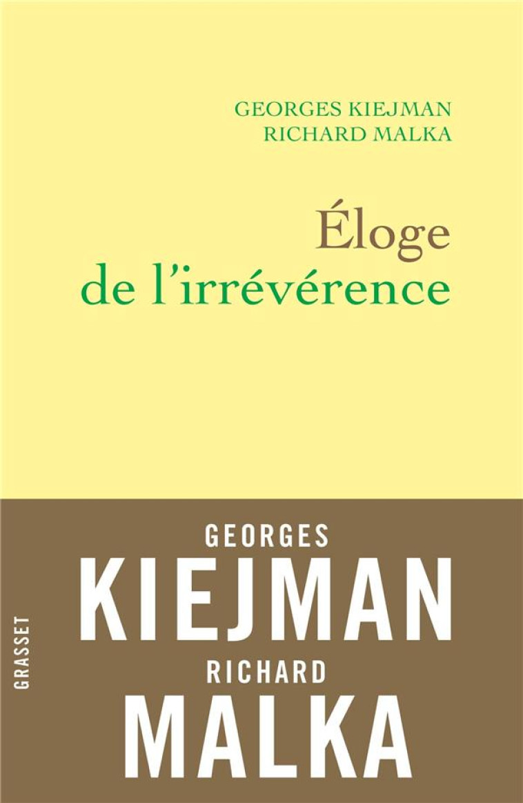 ELOGE DE L'IRREVERENCE - KIEJMAN/MALKA - GRASSET