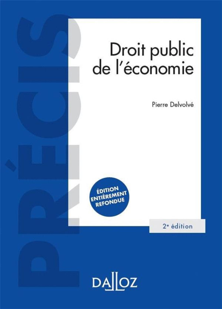 DROIT PUBLIC DE L'ECONOMIE. 2E ED. - DELVOLVE PIERRE - Dalloz