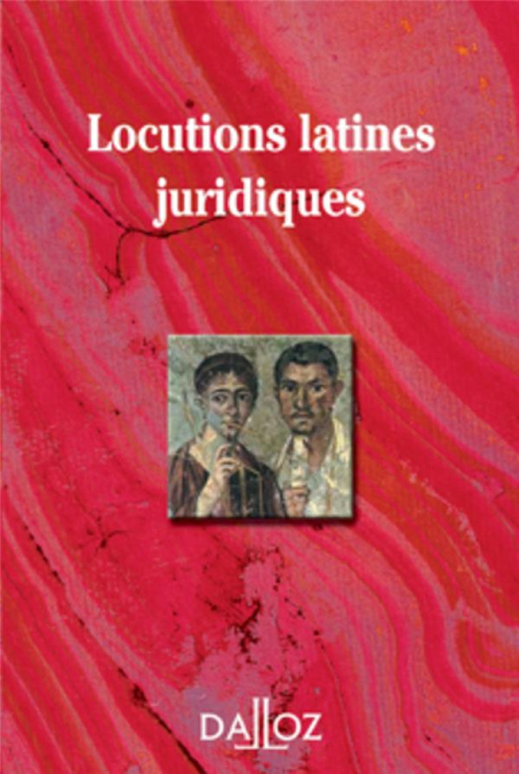 LOCUTIONS LATINES JURIDIQUES (2E EDITION) - COLLECTIF - DALLOZ