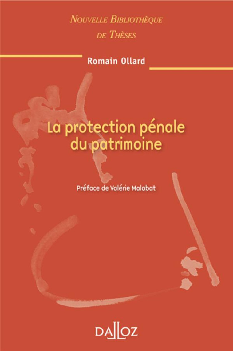 LA PROTECTION PENALE DU PATRIMOINE - OLLARD ROMAIN - DALLOZ