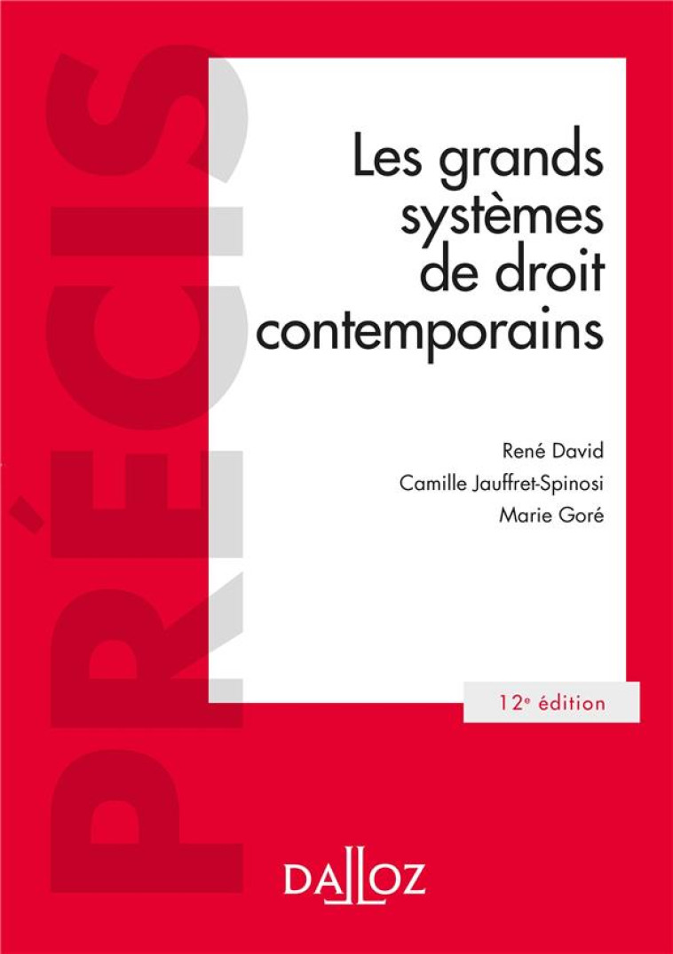 LES GRANDS SYSTEMES DE DROIT CONTEMPORAINS (12E EDITION) - DAVID/GORE - Dalloz