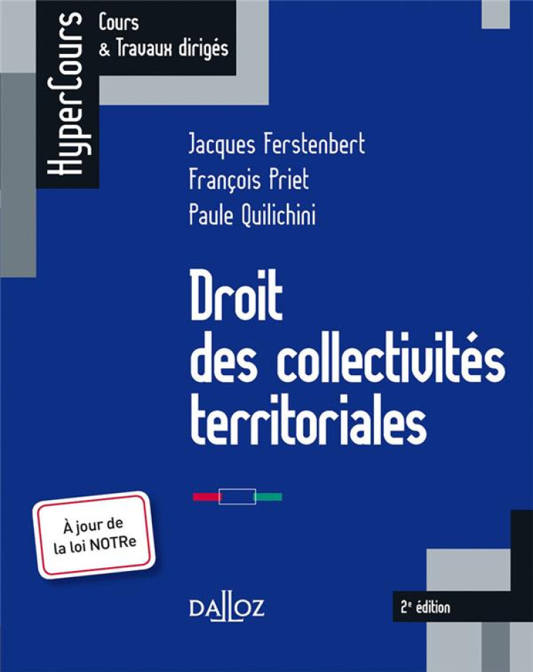 DROIT DES COLLECTIVITES TERRITORIALES. 2E ED. - FERSTENBERT/PRIET - Dalloz