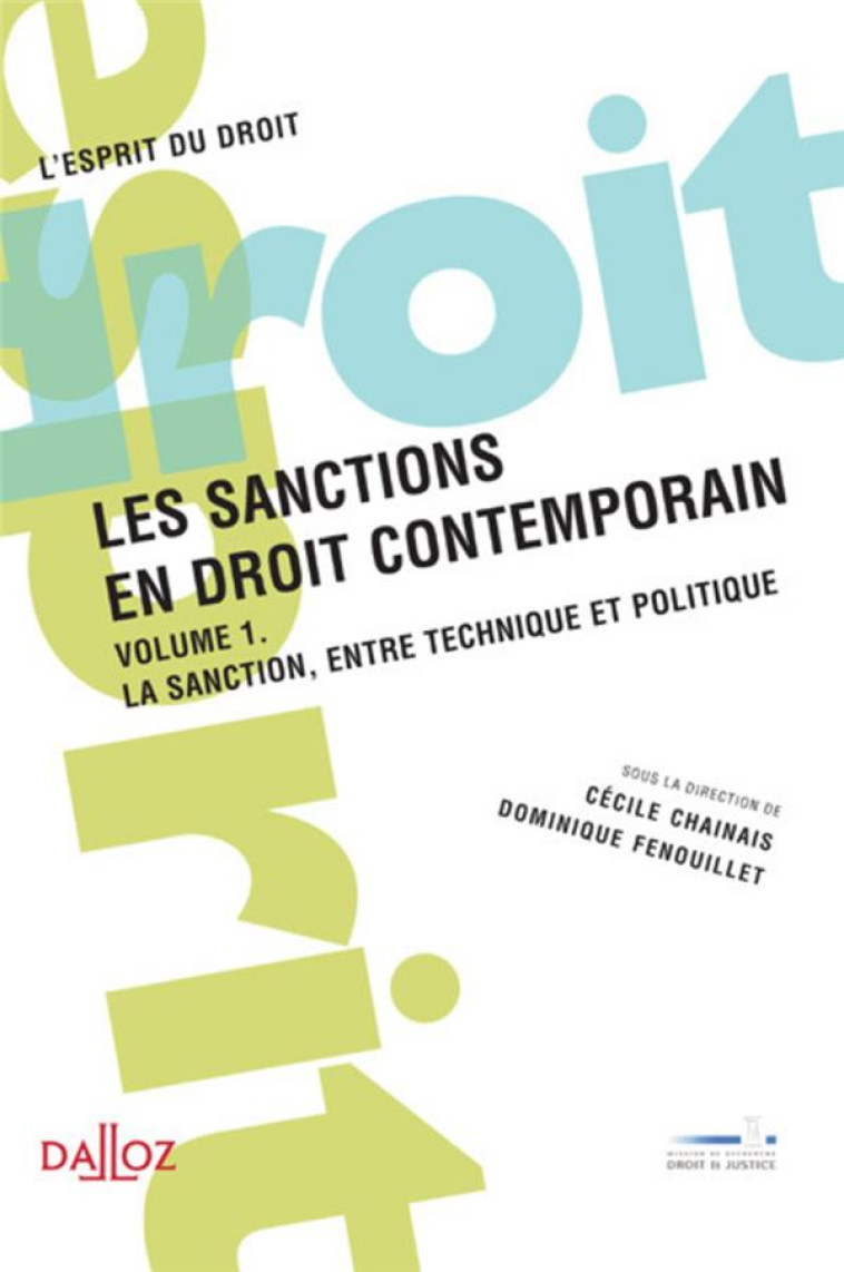 LES SANCTIONS EN DROIT CONTEMPORAIN TOME 1  -  LA SANCTION ENTRE TECHNIQUE ET POLITIQUE - FENOUILLET DOMINIQUE - DALLOZ