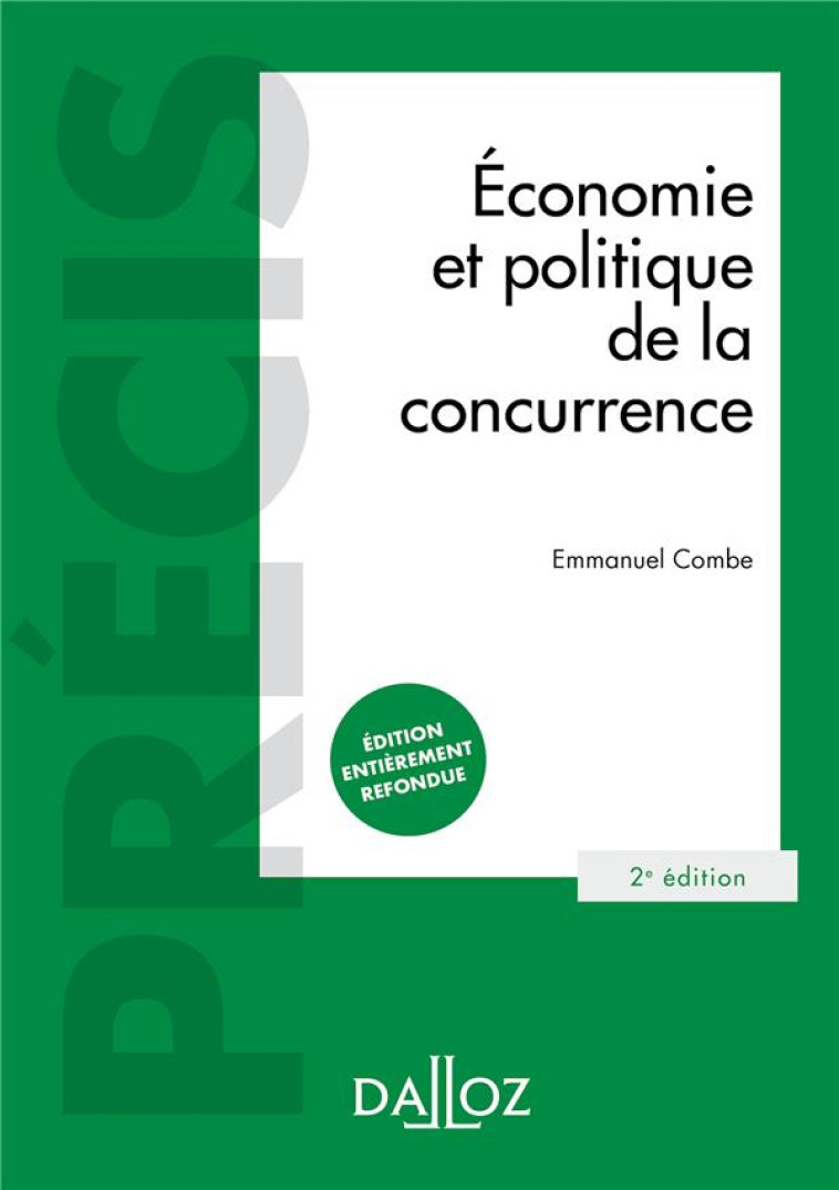 ECONOMIE ET POLITIQUE DE LA CONCURRENCE - COMBE EMMANUEL - Dalloz