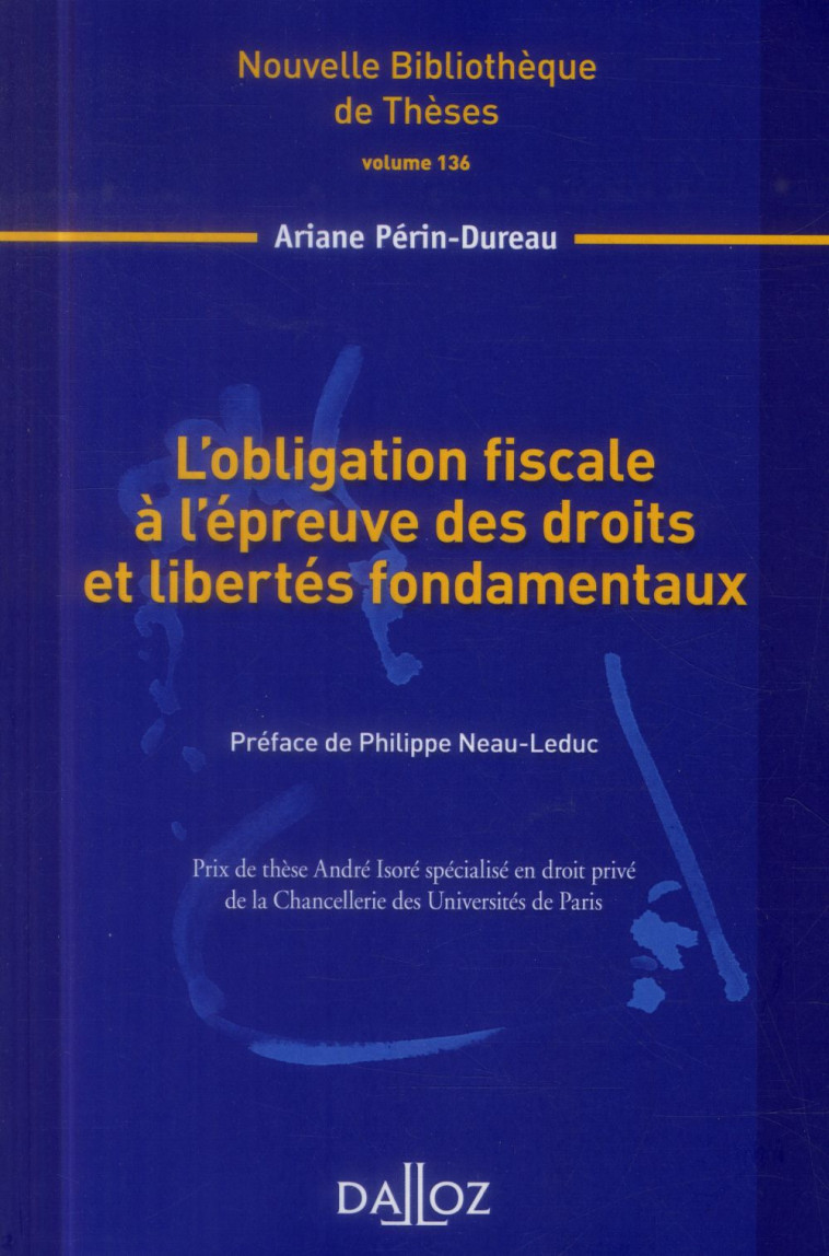 L'OBLIGATION FISCALE A L'EPREUVE DES DROITS ET LIBERTES FONDAMENTAUX - PERIN-DUREAU ARIANE - Dalloz