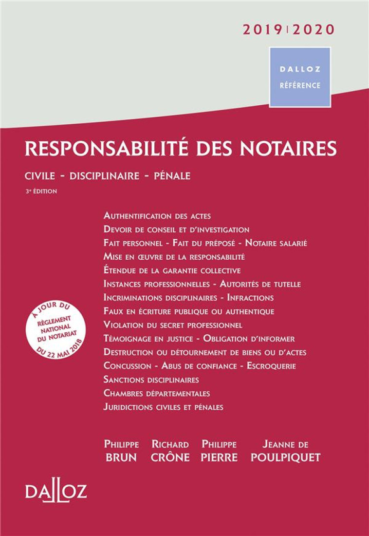 RESPONSABILITE DES NOTAIRES  -  CIVILE, DISCIPLINAIRE, PENALE (EDITION 2019/2020) (3E EDITION) - BRUN/CRONE/PIERRE - DALLOZ