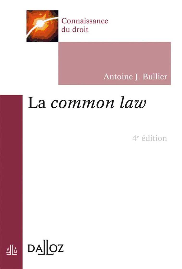 LA COMMON LAW. 4E ED. - BULLIER ANTOINE J. - Dalloz