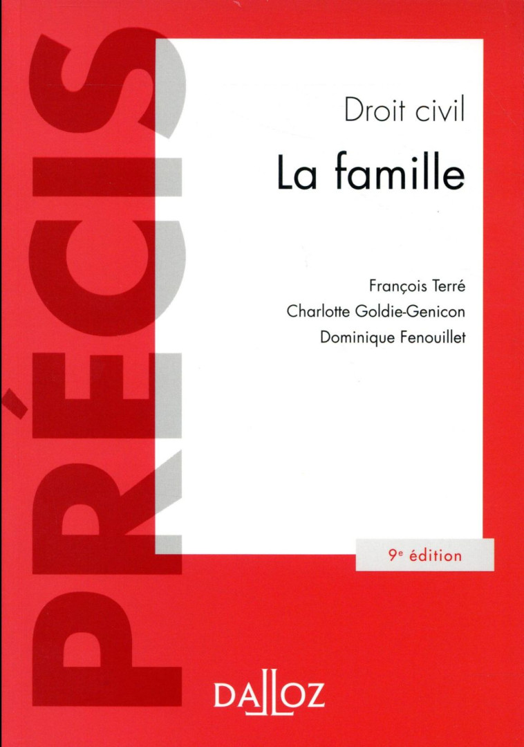 DROIT CIVIL  -  LA FAMILLE (9E EDITION) - TERRE/FENOUILLET - DALLOZ