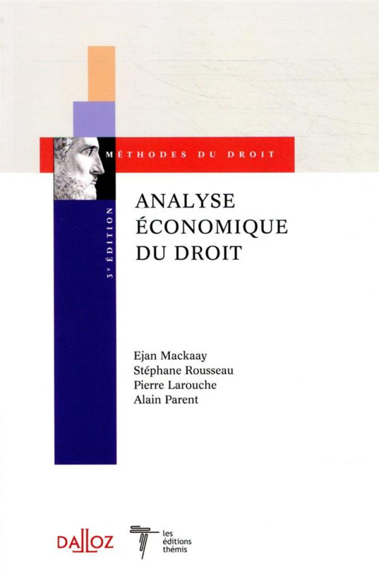 ANALYSE ECONOMIQUE DU DROIT (3E EDITION) - MACKAAY/ROUSSEAU - DALLOZ