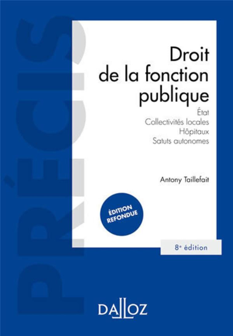 DROIT DE LA FONCTION PUBLIQUE 8ED - TAILLEFAIT ANTONY - DALLOZ