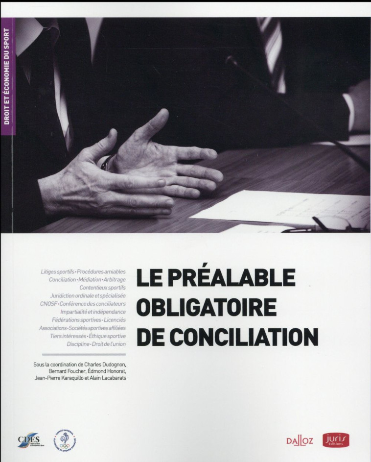 LE PREALABLE OBLIGATOIRE DE LA CONCILIATION - DUDOGNON/CDES - Juris éditions