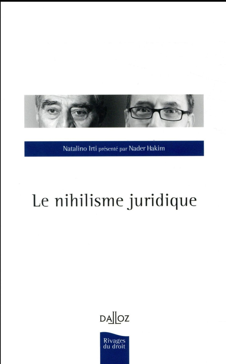 LE NIHILISME JURIDIQUE - IRTI NATALINO - Dalloz