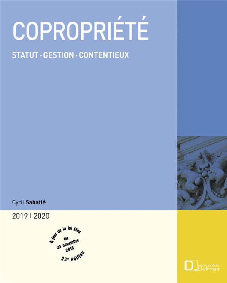 COPROPRIETE  -  STATUT, GESTION, CONTENTIEUX (EDITION 2018/2019) - SABATIE CYRIL - DALLOZ