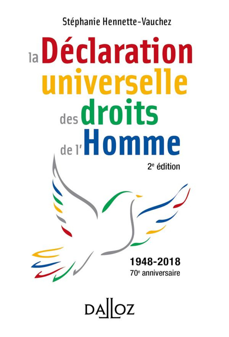 LA DECLARATION UNIVERSELLE DES DROITS DE L'HOMME - HENNETTE-VAUCHEZ S. - DALLOZ