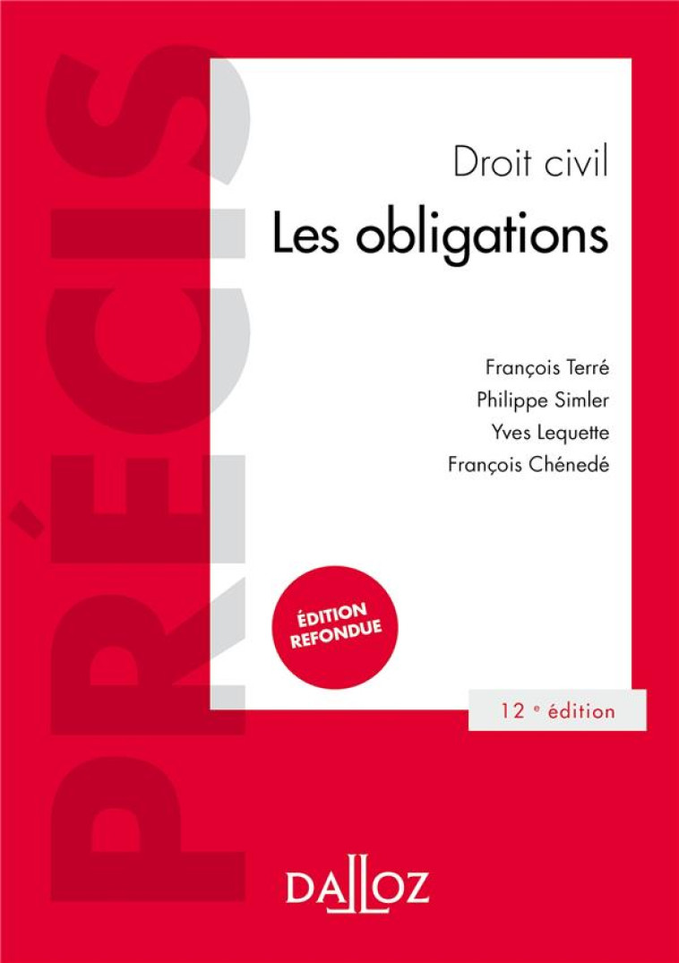 DROIT CIVIL  -  LES OBLIGATIONS (12E EDITION) - TERRE/SIMLER/CHENEDE - DALLOZ