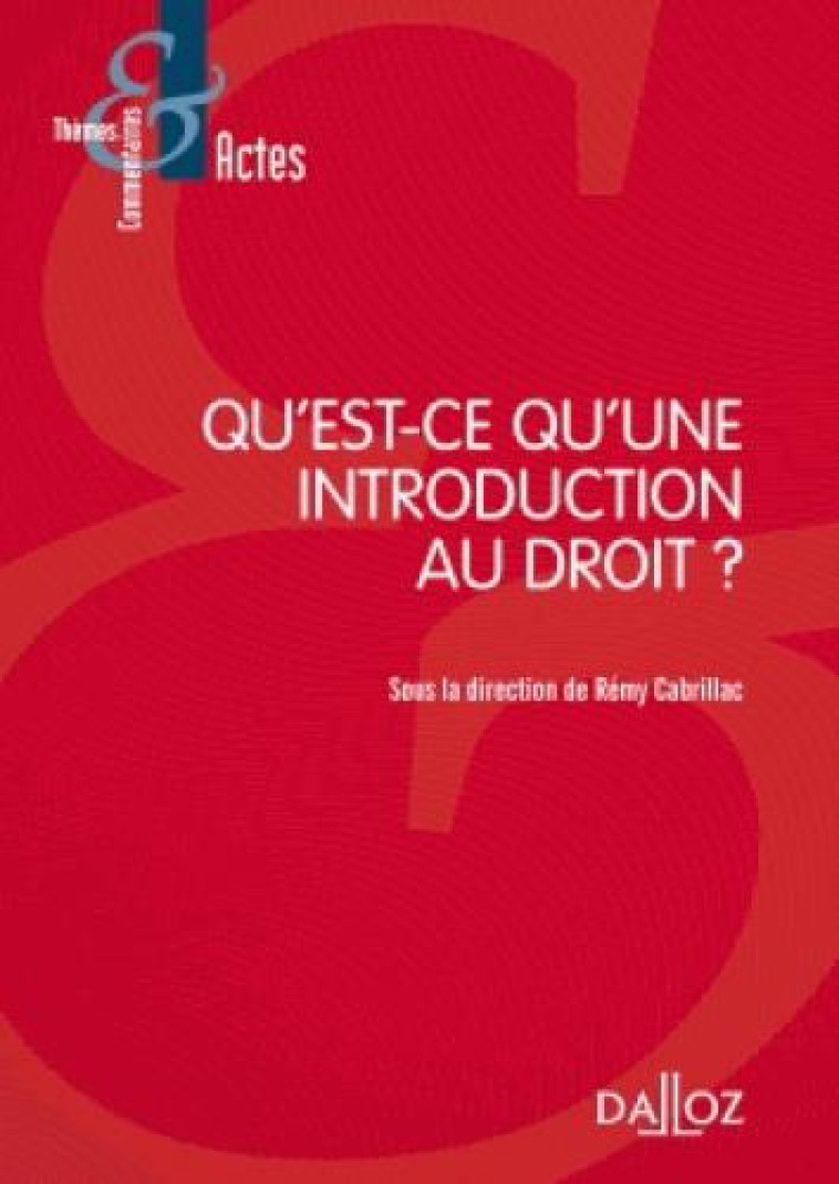 QU'EST-CE QU'UNE INTRODUCTION AU DROIT ? - CABRILLAC REMY - DALLOZ