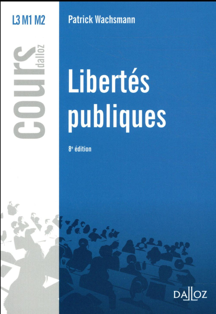 LIBERTES PUBLIQUES (8E EDITION) - WACHSMANN PATRICK - DALLOZ