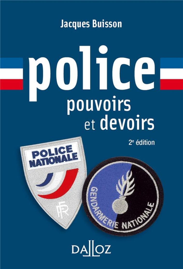 POLICE, POUVOIRS ET DEVOIRS (2E EDITION) - BUISSON JACQUES - DALLOZ