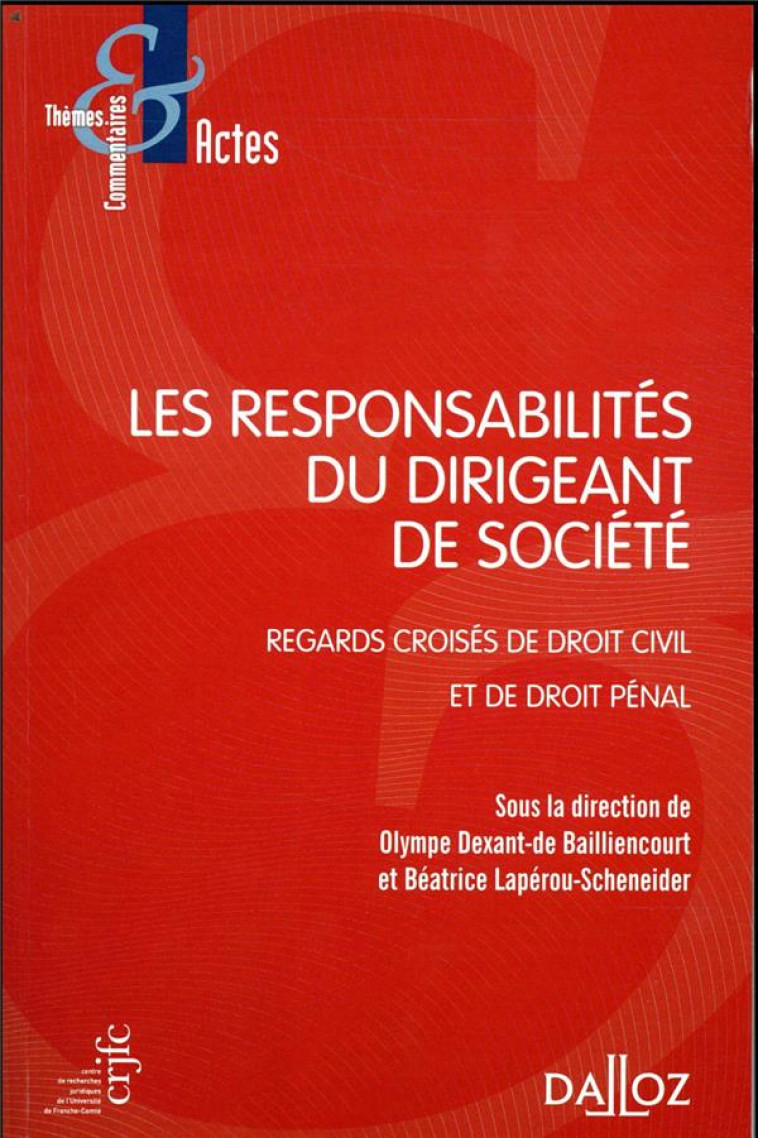 LES RESPONSABILITES DU DIRIGEANT DE SOCIETE - LAPEROU-SCHENEIDER B - DALLOZ