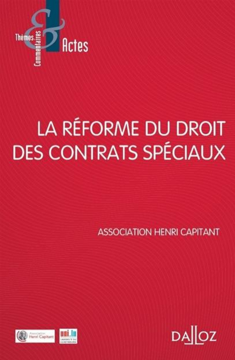 LA REFORME DU DROIT DES CONTRATS SPECIAUX - ASSOCIATION HENRI CA - DALLOZ