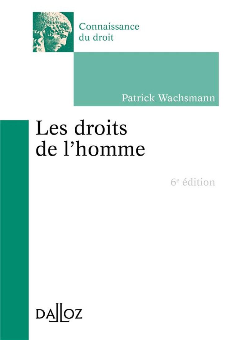 LES DROITS DE L'HOMME - WACHSMANN PATRICK - DALLOZ