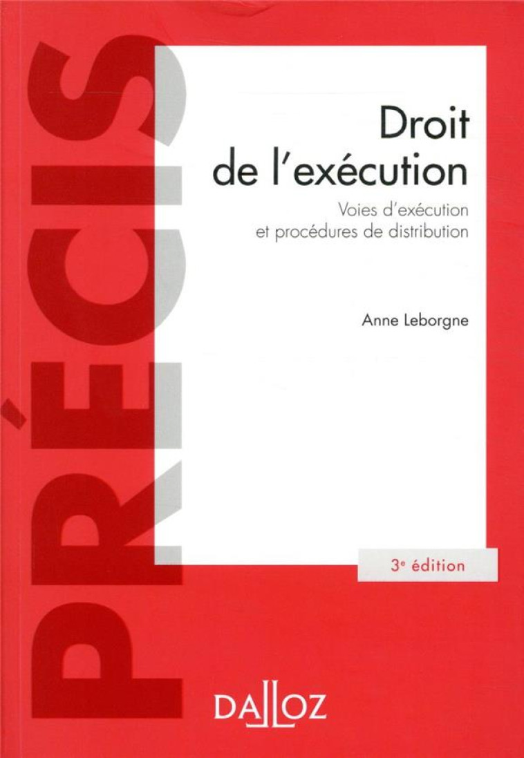 DROIT DE L'EXECUTION  -  VOIES D'EXECUTION ET PROCEDURES DE DISTRIBUTION - LEBORGNE/BRENNER - DALLOZ