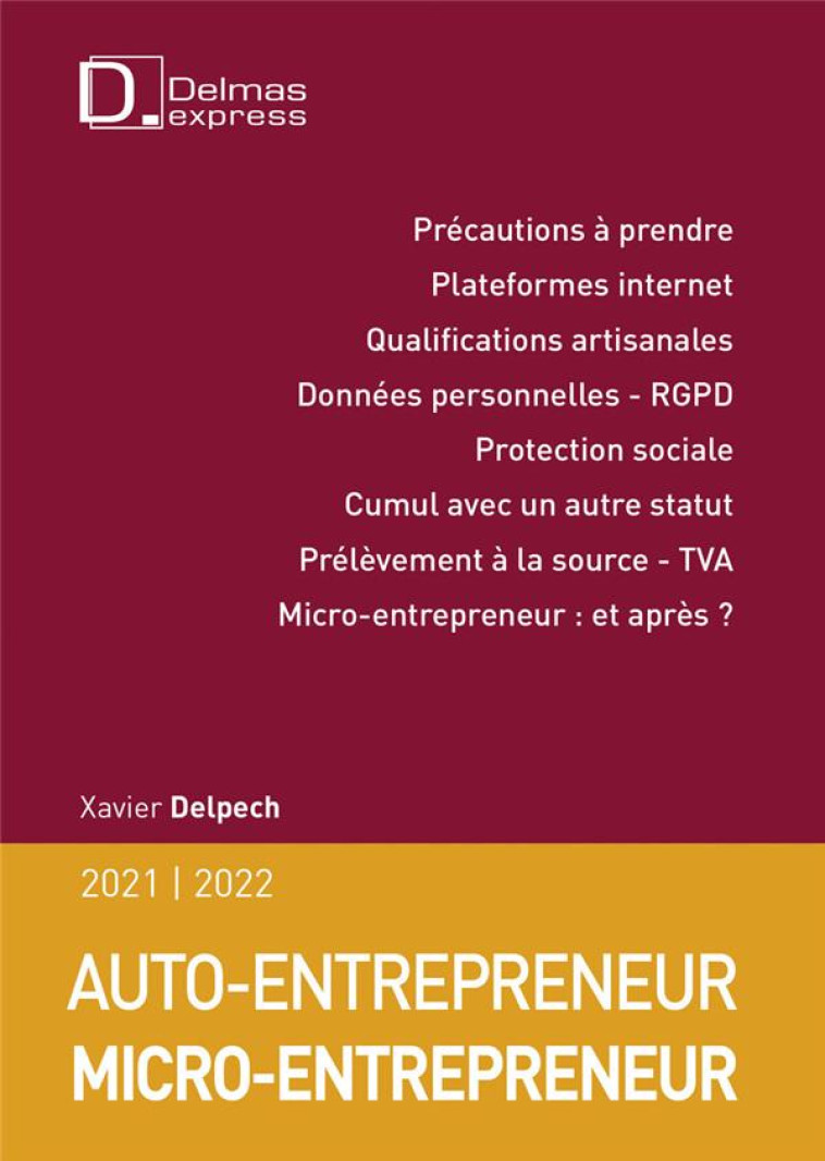 AUTO-ENTREPRENEUR  -  MICRO-ENTREPRENEUR (EDITION 2021/2022) - DELPECH XAVIER - DALLOZ