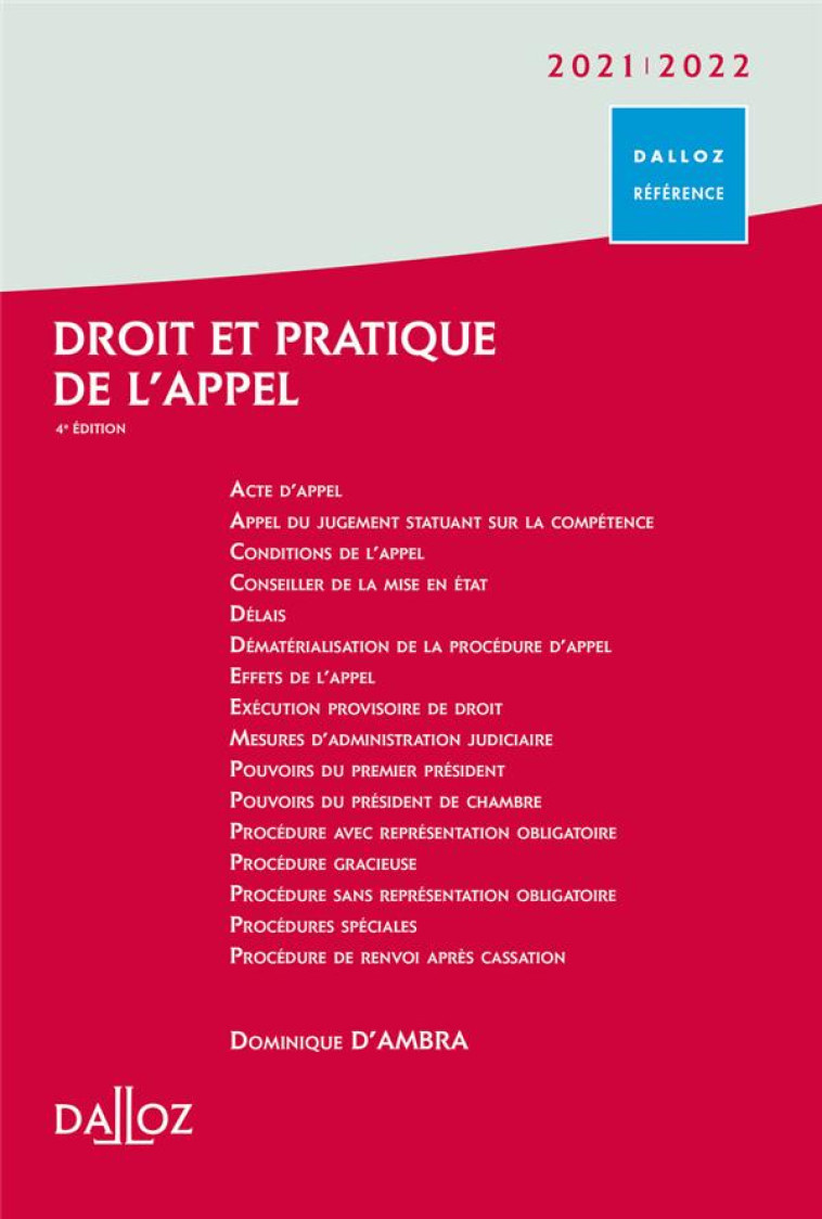 DROIT ET PRATIQUE DE L'APPEL (EDITION 2021/2022) - D-AMBRA DOMINIQUE - DALLOZ