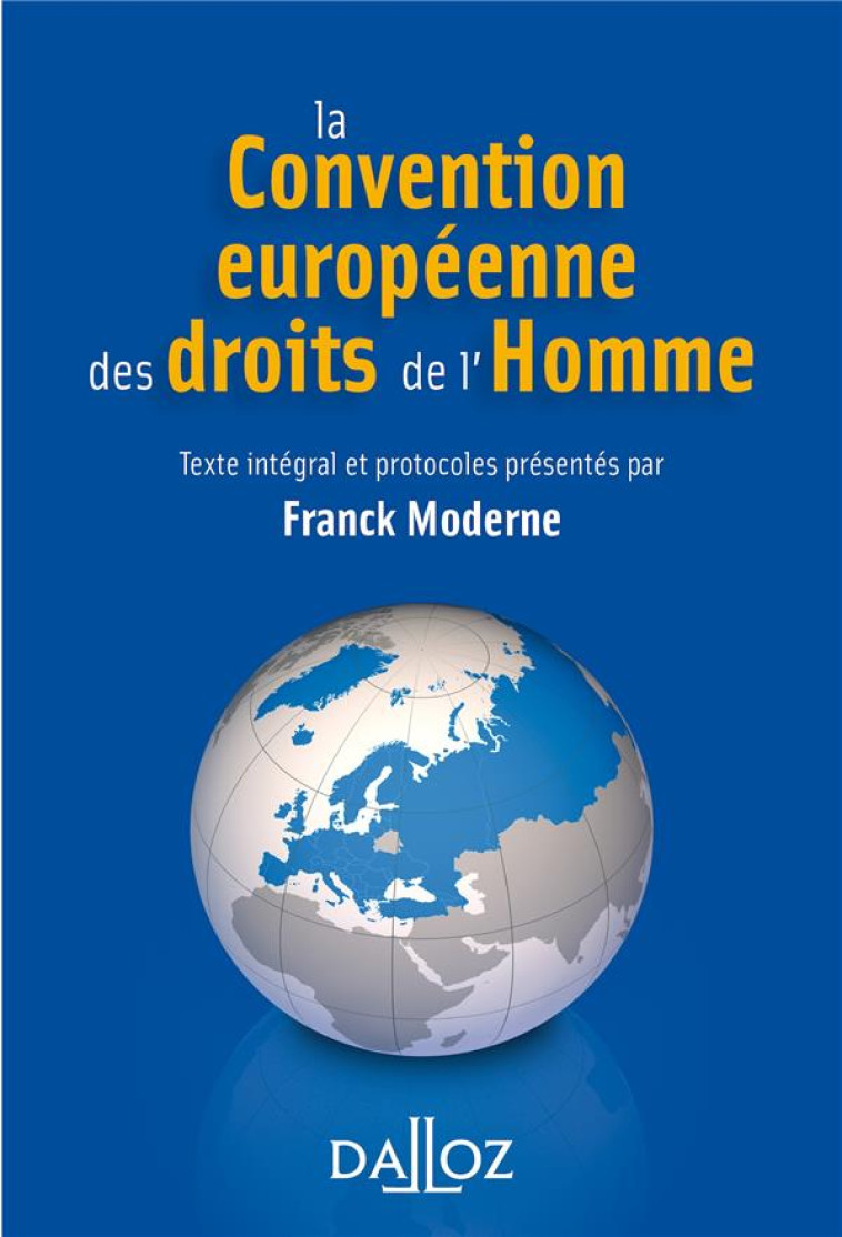 LA CONVENTION EUROPEENNE DES DROITS DE L'HOMME - MODERNE FRANCK - DALLOZ