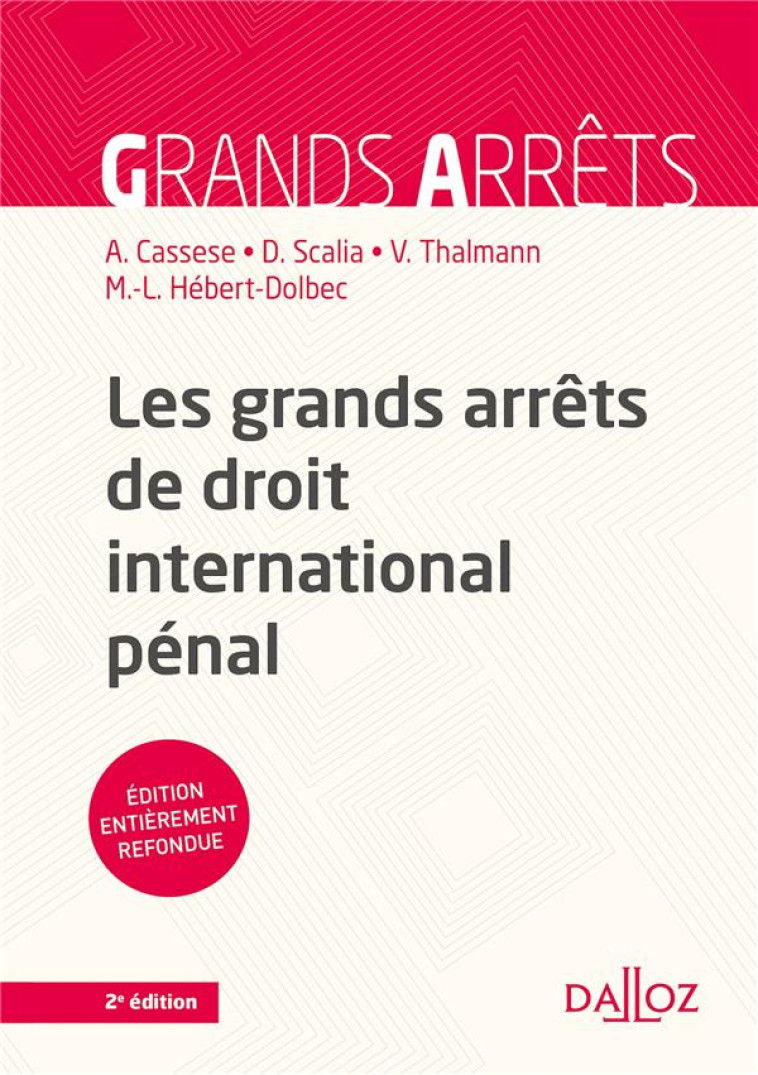 LES GRANDS ARRETS DE DROIT INTERNATIONAL PENAL - CASSESE/SCALIA - DALLOZ