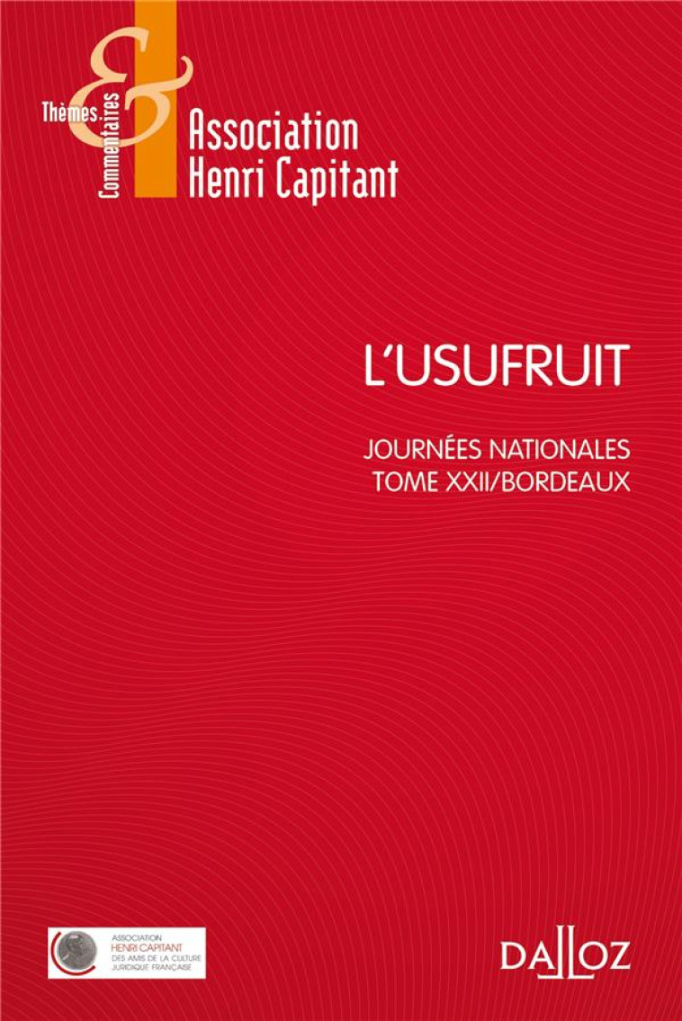 L'USUFRUIT  -  JOURNEES NATIONALES  -  TOME XXII/BORDEAUX - ASSOCIATION HENRI CA - DALLOZ