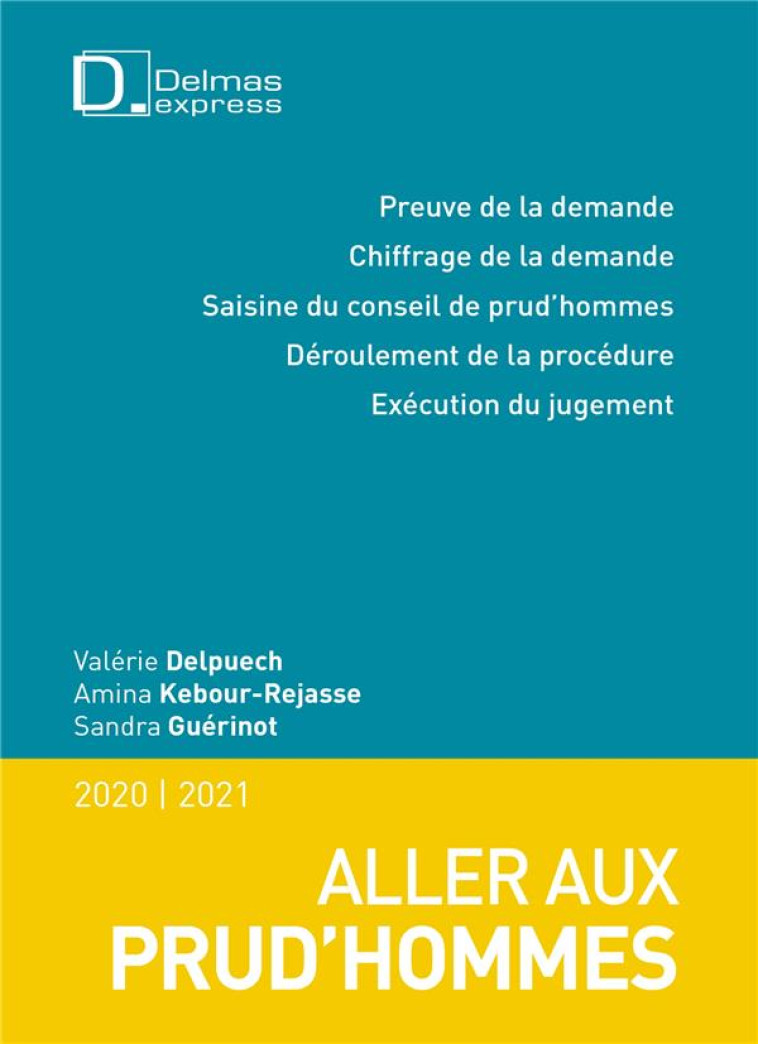 ALLER AUX PRUD'HOMMES (EDITION 2020/2021) - DELPUECH/GUERINOT - DALLOZ