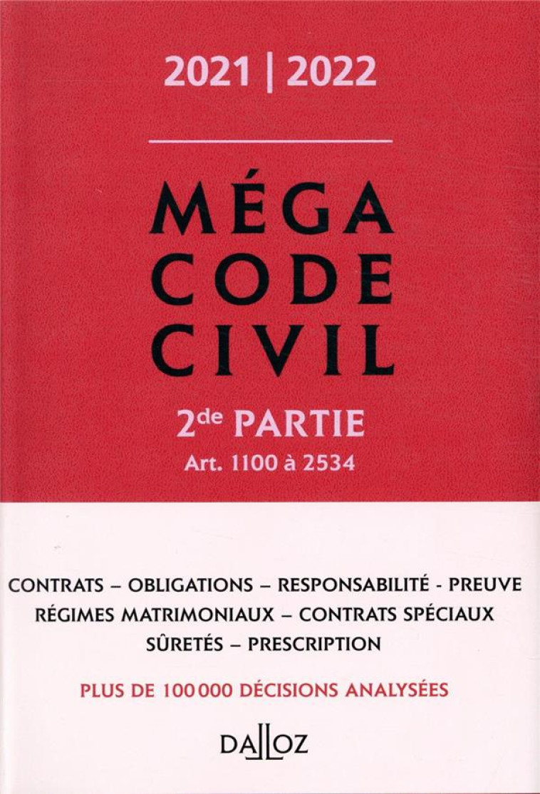 MEGA CODE CIVIL T.2  -  ART. 1100 A 2534 (EDITION 2021/2022) - COLLECTIF - DALLOZ