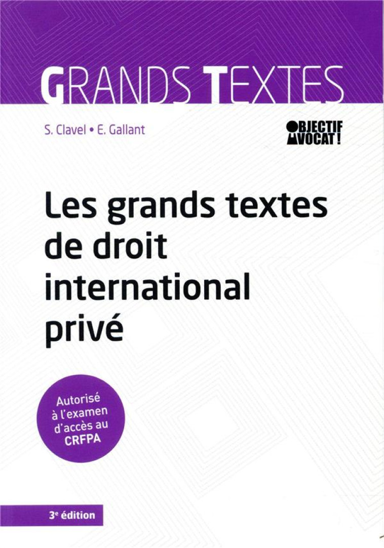 LES GRANDS TEXTES DE DROIT INTERNATIONAL PRIVE - CLAVEL/GALLANT - DALLOZ