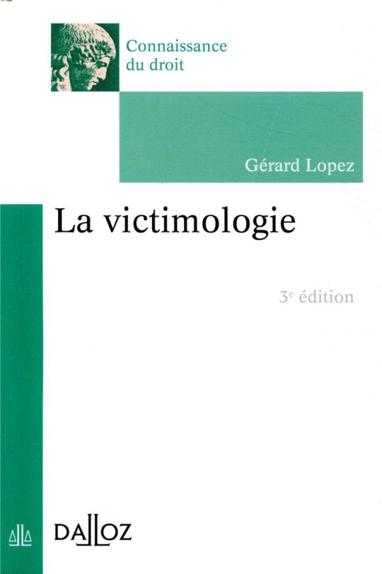 LA VICTIMOLOGIE - LOPEZ GERARD - DALLOZ