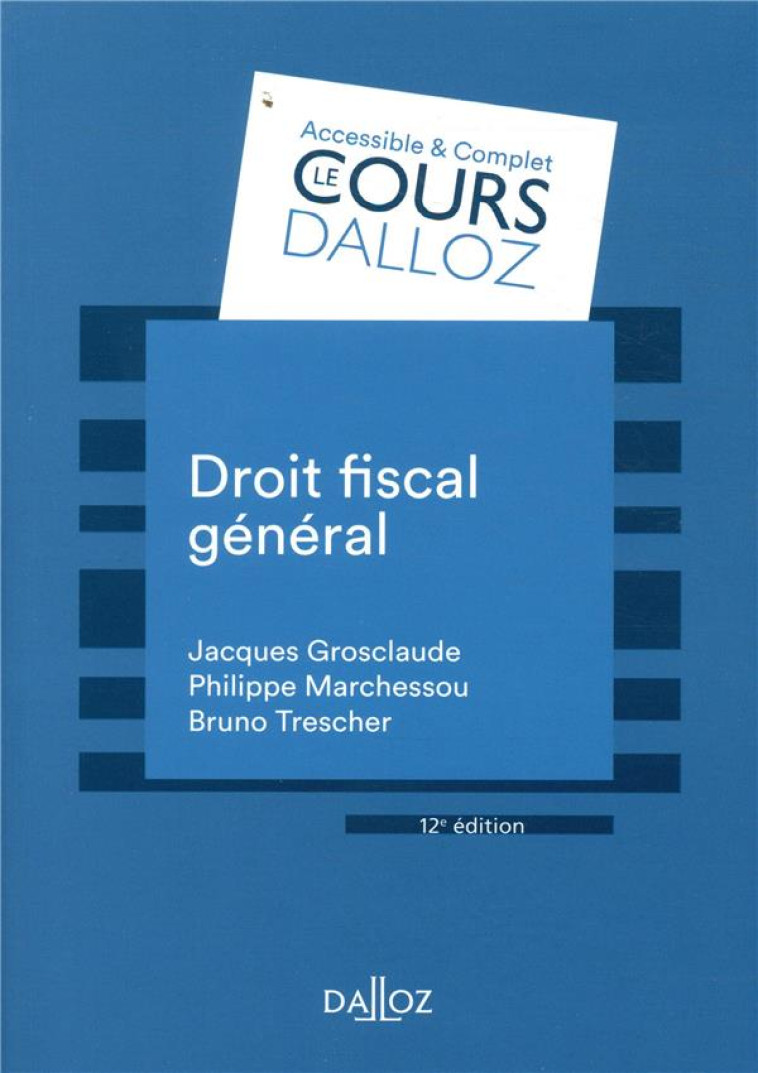 DROIT FISCAL GENERAL - GROSCLAUDE/TRESCHER - DALLOZ