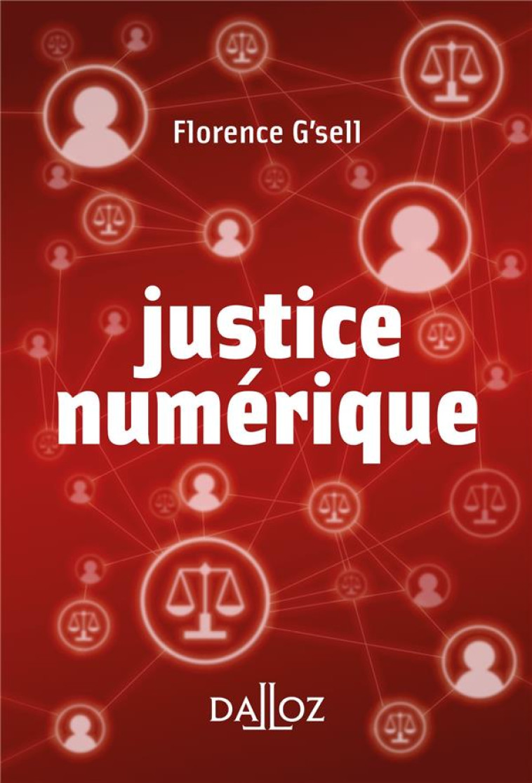 JUSTICE NUMERIQUE - G-SELL FLORENCE - DALLOZ